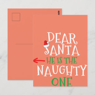 Dear Santa He Is The Naughty One Matching Gift Postcard