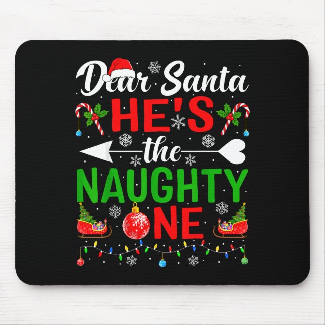 Dear Santa He's The Naughty One Pjs Couples Christ Mouse Mat (Front)