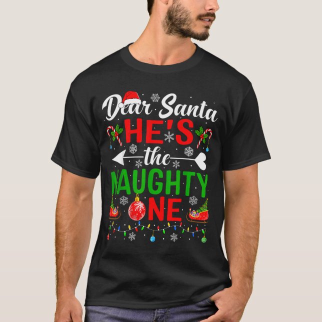 Dear Santa He's The Naughty One Pjs Couples Christ T-Shirt (Front)