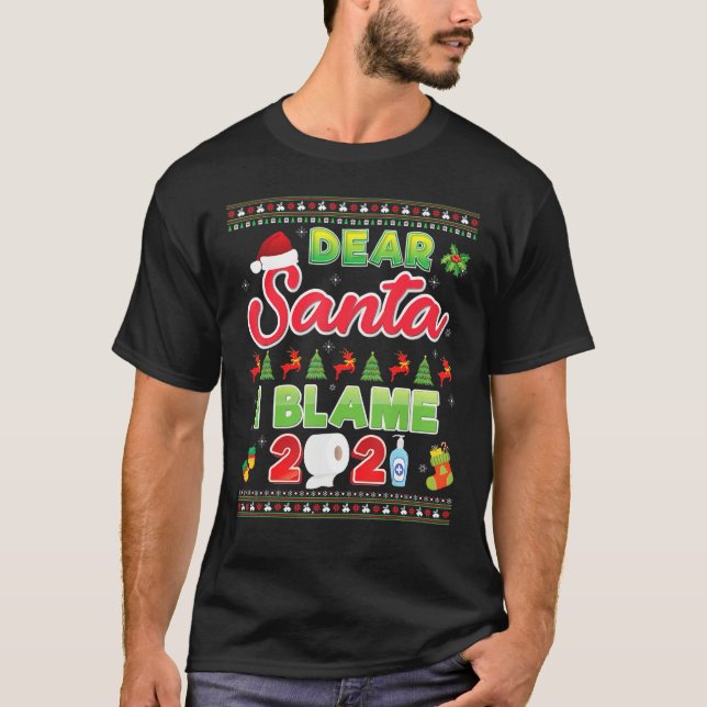 Dear Santa I Blame 2021 Christmas Sweater Ugly Qua (Front)