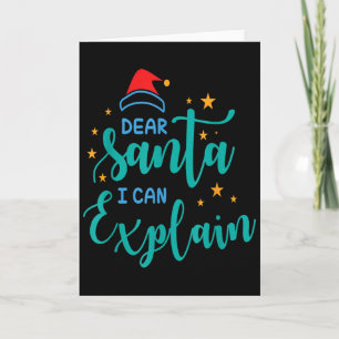 Dear Santa I Can And Explain Quote  Card