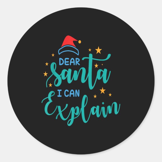 Dear Santa I Can And Explain Quote  Classic Round Sticker (Front)