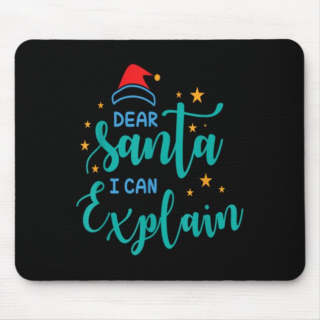 Dear Santa I Can And Explain Quote  Mouse Mat (Front)