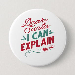 Dear Santa I Can Explain 7.5 Cm Round Badge