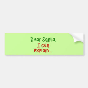 Dear Santa I can explain Bumper Sticker