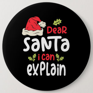 Dear Santa I Can Explain Christmas 6 Cm Round Badge