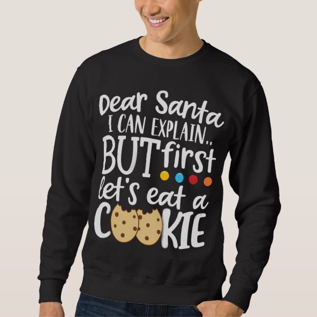 Dear Santa I Can Explain Christmas Cute Sweatshirt (Front)