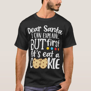 Dear Santa I Can Explain Christmas Cute T-Shirt