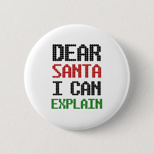Dear Santa I can explain Christmas Naughty List 6 Cm Round Badge