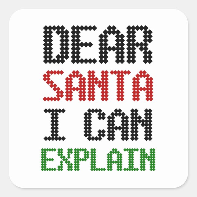 Dear Santa I can explain Christmas Naughty List Square Sticker (Front)