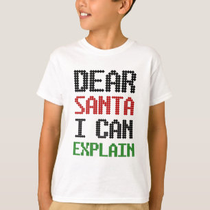 Dear Santa I can explain Christmas Naughty List T-Shirt
