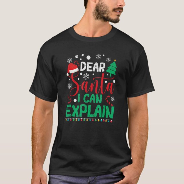 Dear Santa I Can Explain  Christmas Pajamas Xmas P T-Shirt (Front)