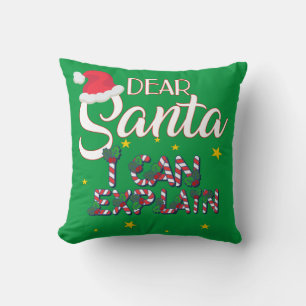 Dear Santa, I can explain Christmas Pillow