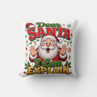 Dear Santa I Can Explain Christmas Throw Pillow