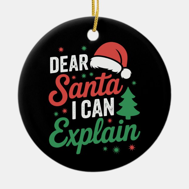 Dear Santa I Can Explain Christmas Xmas Holiday Ceramic Tree Decoration (Front)