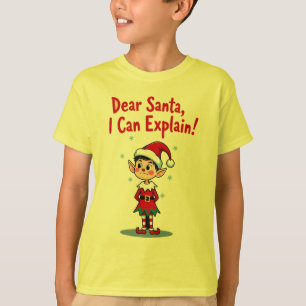 Dear Santa I Can Explain - Elf Mischief T-Shirt