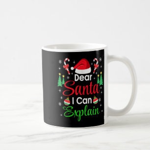 Dear Santa I Can Explain Family Christmas Men Wome Coffee Mug