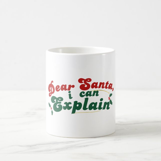 Dear Santa, I Can Explain - Festive Christmas Mug (Center)