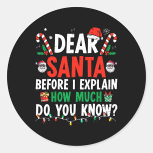 Dear Santa I Can Explain Fun Christmas Kids Adult Classic Round Sticker
