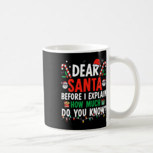 Dear Santa I Can Explain Fun Christmas Kids Adults Coffee Mug