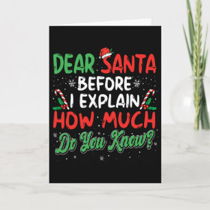 Dear Santa I Can Explain Fun Christmas Men Women K Card
