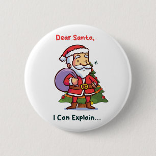 Dear Santa, I Can Explain – Funny Christmas 6 Cm Round Badge