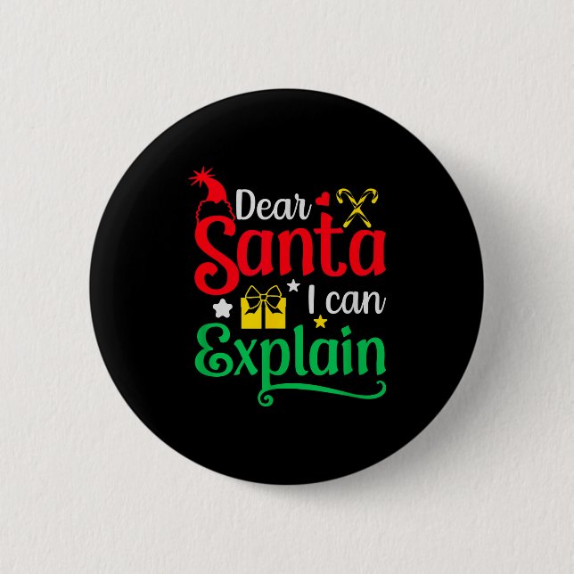 Dear Santa I Can Explain Funny Christmas  6 Cm Round Badge (Front)