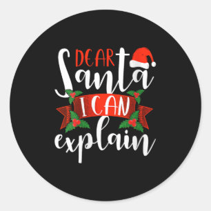 Dear Santa I Can Explain Funny Christmas Decoratio Classic Round Sticker
