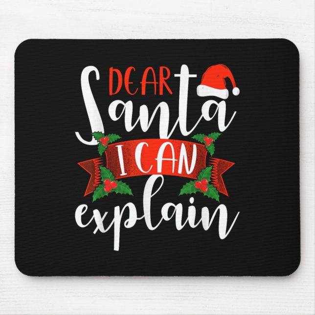 Dear Santa I Can Explain Funny Christmas Decoratio Mouse Mat (Front)