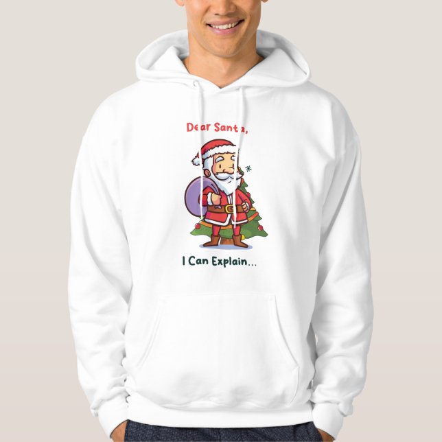 Dear Santa, I Can Explain – Funny Christmas Hoodie (Front)