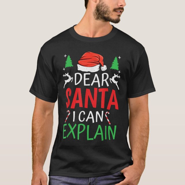 Dear Santa I Can Explain Funny Christmas Joke Humo T-Shirt (Front)