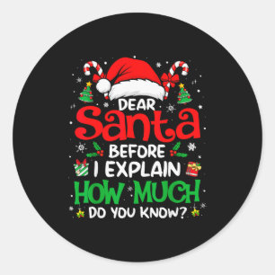 Dear Santa I Can Explain Funny Christmas Men Women Classic Round Sticker