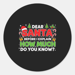 Dear Santa I Can Explain Funny Christmas Men Women Classic Round Sticker