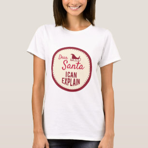 Dear Santa I can Explain, Funny Christmas Sayings T-Shirt