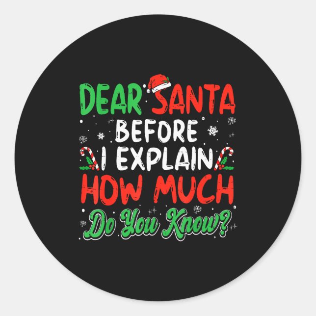 Dear Santa I Can Explain Funny Christmas Shirts Ki Classic Round Sticker (Front)