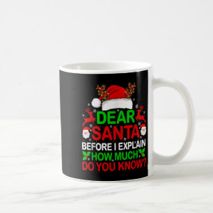 Dear Santa I Can Explain Funny Christmas Shirts Ki Coffee Mug