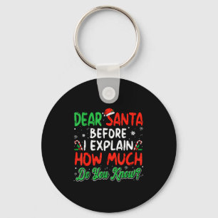 Dear Santa I Can Explain Funny Christmas Shirts Ki Key Ring