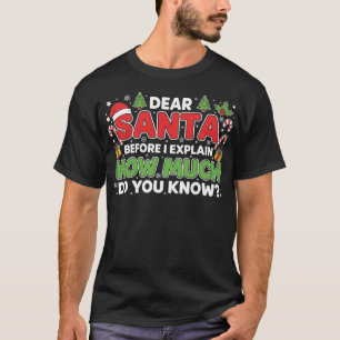 Dear Santa I Can Explain Funny Christmas T-Shirt