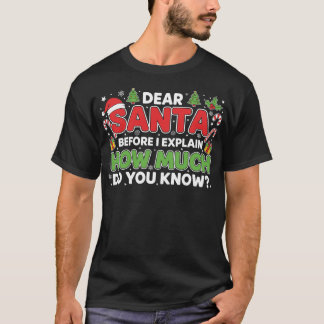Dear Santa I Can Explain Funny Christmas T-Shirt