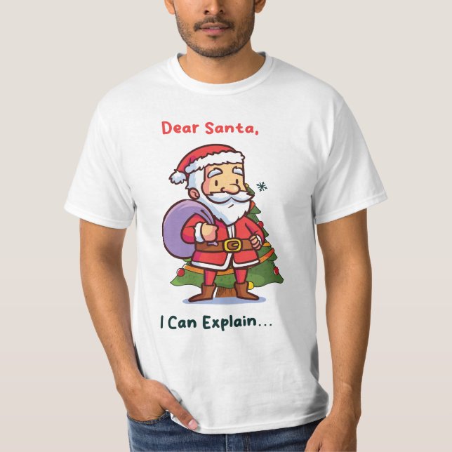 Dear Santa, I Can Explain – Funny Christmas T-Shirt (Front)