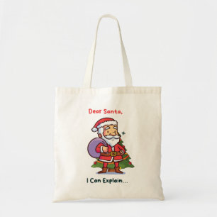 Dear Santa, I Can Explain – Funny Christmas Tote Bag