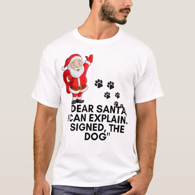 Dear Santa I Can Explain Funny Dog Christmas Mug T-Shirt (Front)