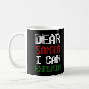  Dear Santa I Can Explain Funny Letter to Santa Coffee Mug