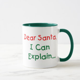 Dear Santa, I Can Explain - Funny Letter to Santa Mug