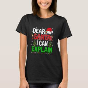 Dear Santa I Can Explain Funny Santa Christmas 202 T-Shirt