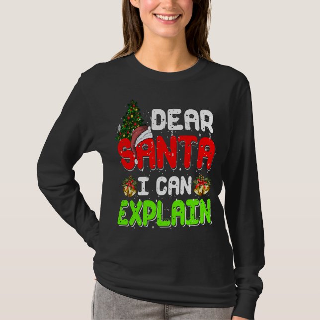 Dear Santa I Can Explain Funny Xmas Pajama T-Shirt (Front)