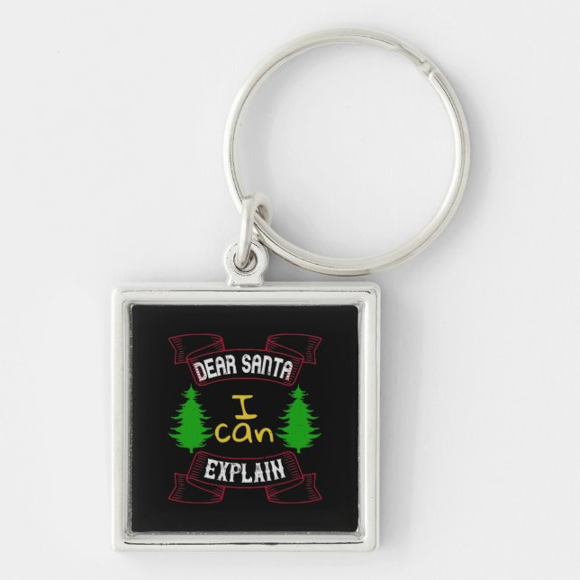 Dear Santa, I Can Explain Key Ring (Front)