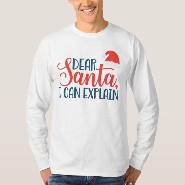 Dear Santa I Can Explain Men's T-Shirt (Front)