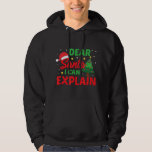 Dear Santa I Can Explain Naughty Children Christma Hoodie<br><div class="desc">Dear Santa I Can Explain Naughty Children Christmas</div>
