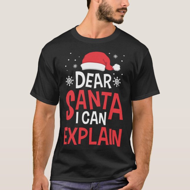 Dear Santa I Can Explain Naughty Children Christma T-Shirt (Front)